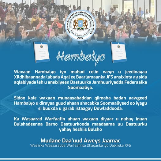Wasaaradda Warfaafinta XFS oo soo dhoweysay ansixinta dastuurka